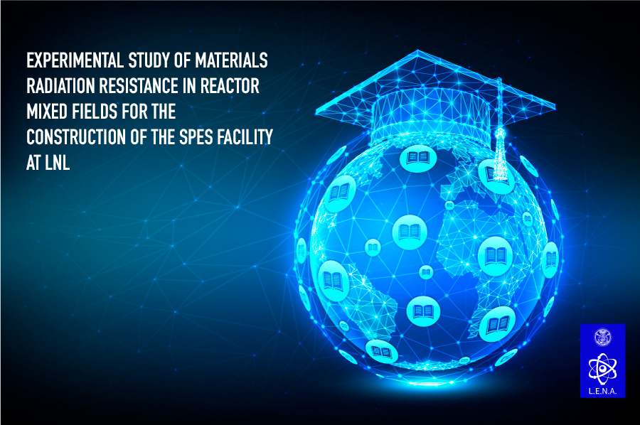 EXPERIMENTAL STUDY OF MATERIALS RADIATION RESISTANCE IN REACTOR MIXED FIELDS FOR THE CONSTRUCTION OF THE SPES FACILITY AT LNL